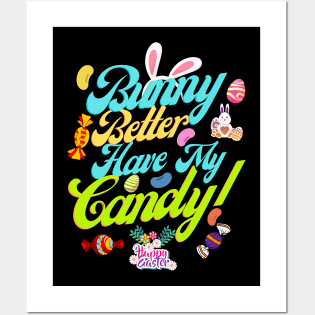 Bunny Better Have My Candy Design Wall Art by Green Gecko Creative